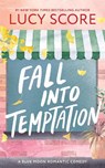 Fall into Temptation - Lucy Score - 9781464249143