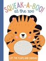 Squeak-A-Boo! at the Zoo - Elizabeth Golding - 9781464252525