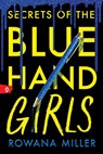 Secrets of the Blue Hand Girls (Standard Edition) - Rowana Miller - 9781464254543
