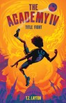 The Academy IV: Title Fight - T.Z. Layton - 9781464268823