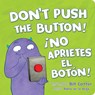 ¡No Aprietes El Botón! / Don't Push the Button! - Bill Cotter - 9781464275241