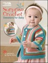 Surprise Crochet Sweaters For Baby - Darla Sims - 9781464702075