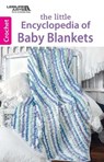 The Little Encyclopedia of Baby Blankets - LEISURE ARTS,  Inc. - 9781464739286