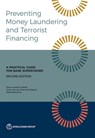 Preventing Money Laundering and Terrorist Financing, Second Edition - Pierre-Laurent Chatain ; Emile Van Der Does de Willebois ; Maud Bokkerink - 9781464818516