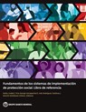 Fundamentos de los sistemas de implementacion de proteccion social - Kathy Lindert ; Tina George Karippacheril ; Ines Rodriguez Caillava - 9781464818837
