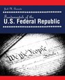 Fundamentals of the U.S. Federal Republic - Jack Bernardo - 9781465201959
