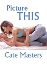 Picture This - Cate Masters - 9781465722805