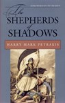 The Shepherds of Shadows - Harry Mark Petrakis - 9781465739254