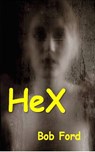 HeX - Bob Ford - 9781465785961