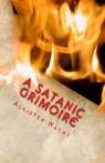 A Satanic Grimoire - Aleister Nacht - 9781465790095