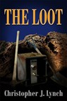 The Loot (a short story) - Christopher J. Lynch - 9781465801814