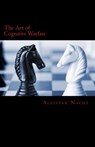The Art of Cognitive Warfare - Aleister Nacht - 9781465814814