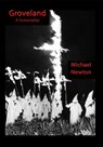 Groveland: A Screenplay - Michael Newton - 9781465850423