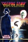 Creeping Dawn: The Rise of the Black Centipede - Chuck Miller - 9781465856814