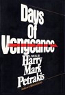 Days of Vengeance - Harry Mark Petrakis - 9781465885296