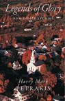 Legends of Glory and Other Stories - Harry Mark Petrakis - 9781465896087