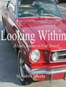 Looking Within: A Man's Journey to Find Himself - Andrew T Locke - 9781465901811