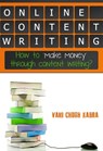 Online Content Writing- How To Make Money Through Content Writing - Vani Chugh Kabra - 9781465922878