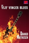 De vijf vinger blues - Django Mathijsen - 9781465968289