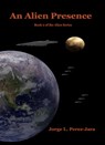 An Alien Presence - Jorge Perez-Jara - 9781465990983