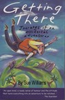 Getting There: Journeys Of An Accidental Adventurer - Sue Williams - 9781466008403