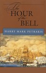 The Hour of the Bell - Harry Mark Petrakis - 9781466017351