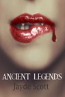 Ancient Legends Books 1-3 Discounted Offer - Jayde Scott - 9781466022416