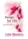 Design for Life - Cate Masters - 9781466029866