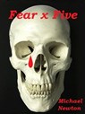 Fear x Five - Michael Newton - 9781466040083