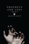 Prophets and Loss (A Johnny Ravine Mystery) - Martin Roth - 9781466044456