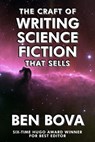 The Craft of Writing Science Fiction that Sells - Ben Bova - 9781466047495