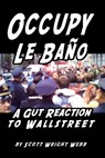 Occupy Le Baño - Scott Webb - 9781466060203