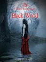 Black Wood (A Witch Rising) - Jayde Scott - 9781466066670