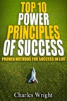 Top Ten Power Principles Of Success - Charles Wright - 9781466080010