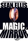 Magic Mirror - Sean Ellis - 9781466105560