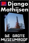 De grote museumroof - Django Mathijsen - 9781466136472
