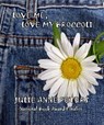 Love Me, Love My Broccoli - Julie Anne Peters - 9781466167711