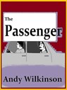 The Passenger - Andy Wilkinson - 9781466193536