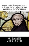 Medieval Philosophy - M James Ziccardi - 9781466418493