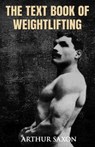 The Text Book of Weightlifting - SAXON,  Arthur - 9781466466258