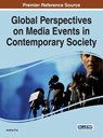 Global Perspectives on Media Events in Contemporary Society - Andrew Fox - 9781466699670