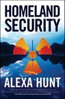 Homeland Security - Alexa Hunt - 9781466800250