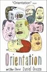 Orientation: A Story - Daniel Orozco - 9781466800588