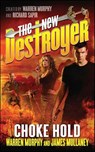 The New Destroyer: Choke Hold - Warren Murphy ; Richard Sapir ; James P. Mullaney - 9781466800632