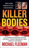Killer Bodies - Michael Fleeman - 9781466801035