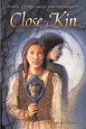 Close Kin - Clare B. Dunkle - 9781466803824