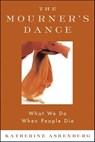 The Mourner's Dance - Katherine Ashenburg - 9781466804432