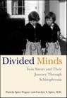 Divided Minds - Pamela Spiro Wagner ; Carolyn S. Spiro - 9781466805392