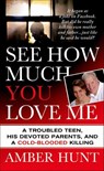 See How Much You Love Me - Amber Hunt - 9781466805491