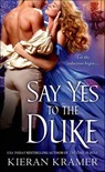 Say Yes to the Duke - Kieran Kramer - 9781466805538